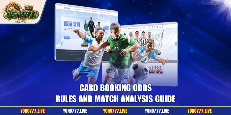 Card Booking Odds - Rules and Match Analysis Guide