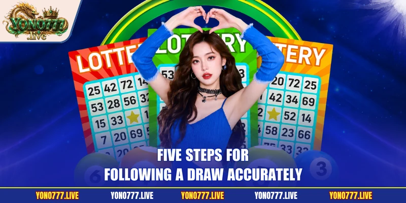 Five steps for following a draw accurately