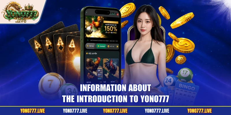 Information about the introduction to Yono777