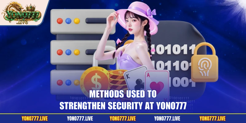 Methods used to strengthen security at Yono777