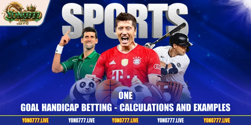 One-Goal Handicap Betting - Calculations and Examples