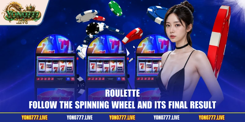 Roulette - Follow the spinning wheel and its final result