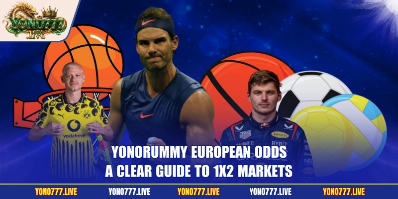 Yonorummy European Odds - A Clear Guide to 1X2 Markets